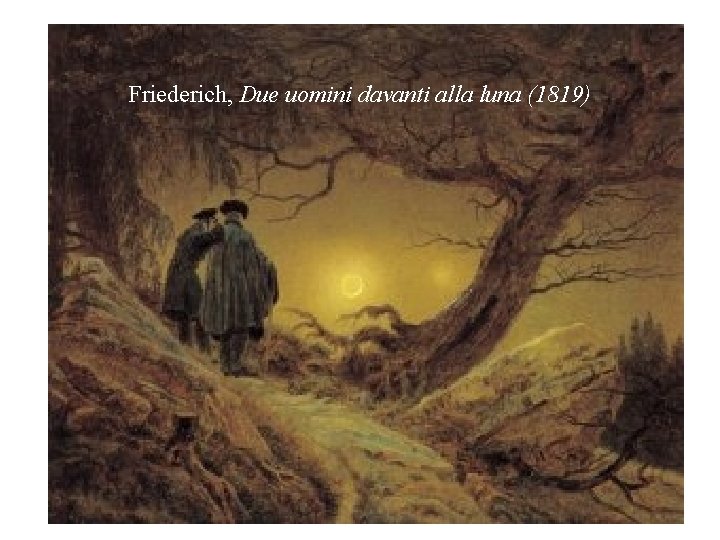 Friederich, Due uomini davanti alla luna (1819) 