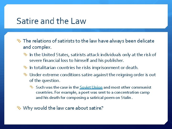 Satire and the Law The relations of satirists to the law have always been