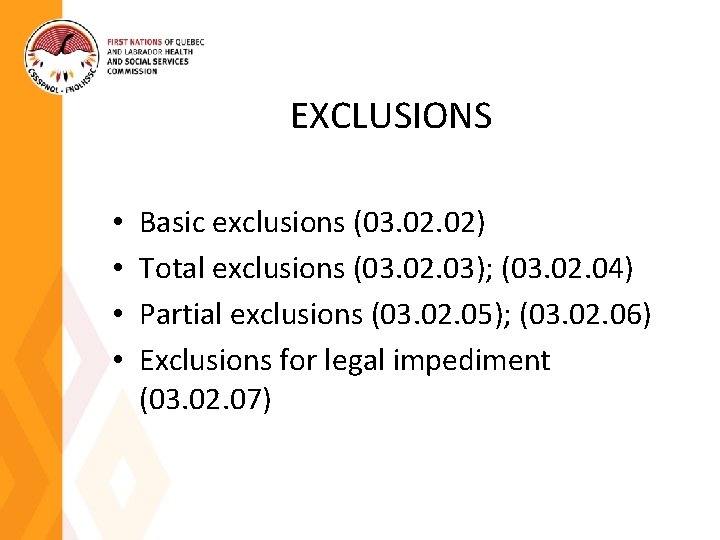 EXCLUSIONS • • Basic exclusions (03. 02) Total exclusions (03. 02. 03); (03. 02.