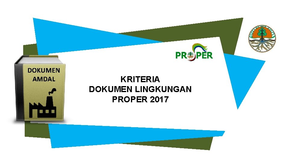 DOKUMEN AMDAL KRITERIA DOKUMEN LINGKUNGAN PROPER 2017 