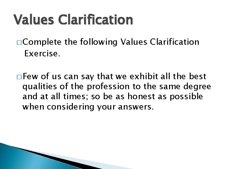 Values Clarification � Complete Exercise. � Few the following Values Clarification of us can Values Clarification � Complete Exercise. � Few the following Values Clarification of us can