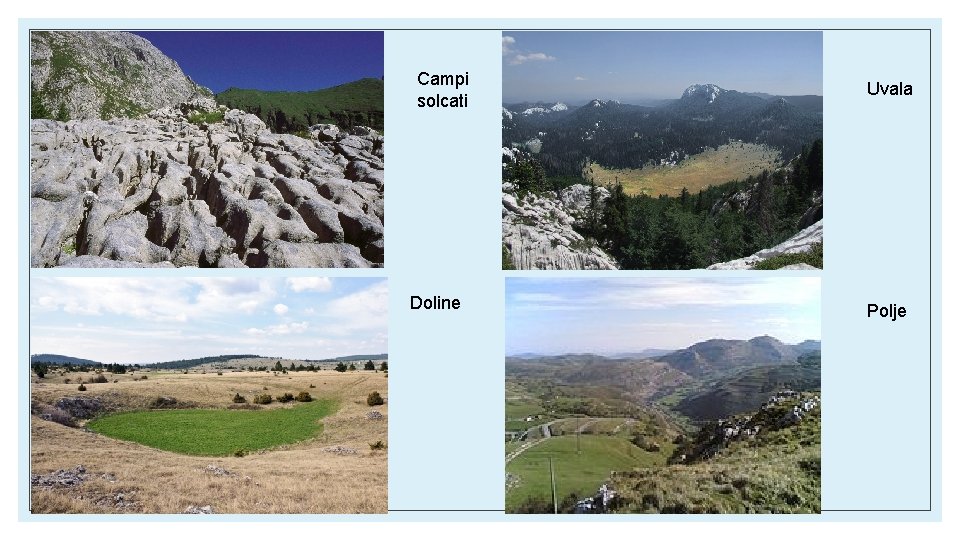Campi solcati Doline Uvala Polje Campi solcati Doline Uvala Polje