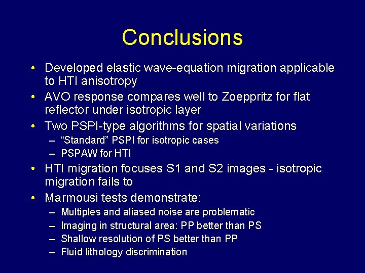 Conclusions • Developed elastic wave-equation migration applicable to HTI anisotropy • AVO response compares
