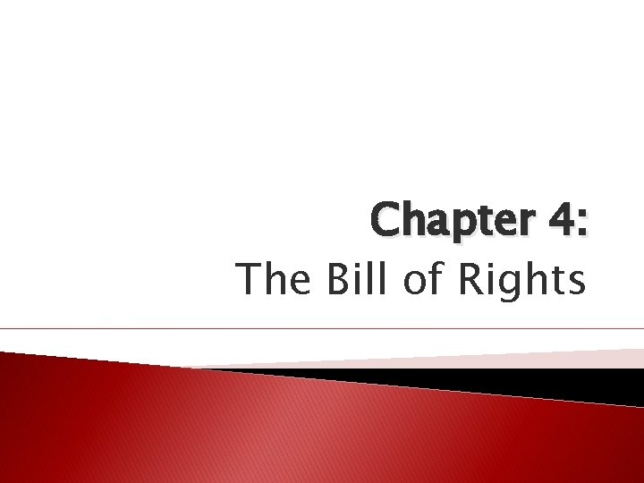 Chapter 4 The Bill of Rights Lesson 1