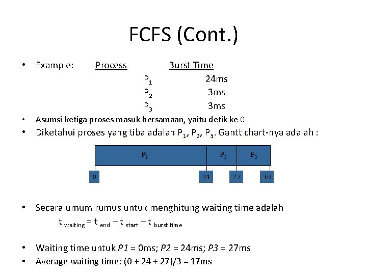 FCFS (Cont. ) • Example: Process P 1 P 2 P 3 • Burst FCFS (Cont. ) • Example: Process P 1 P 2 P 3 • Burst