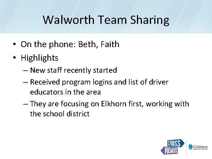 Walworth Team Sharing • On the phone: Beth, Faith • Highlights – New staff