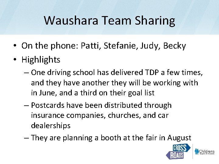 Waushara Team Sharing • On the phone: Patti, Stefanie, Judy, Becky • Highlights –