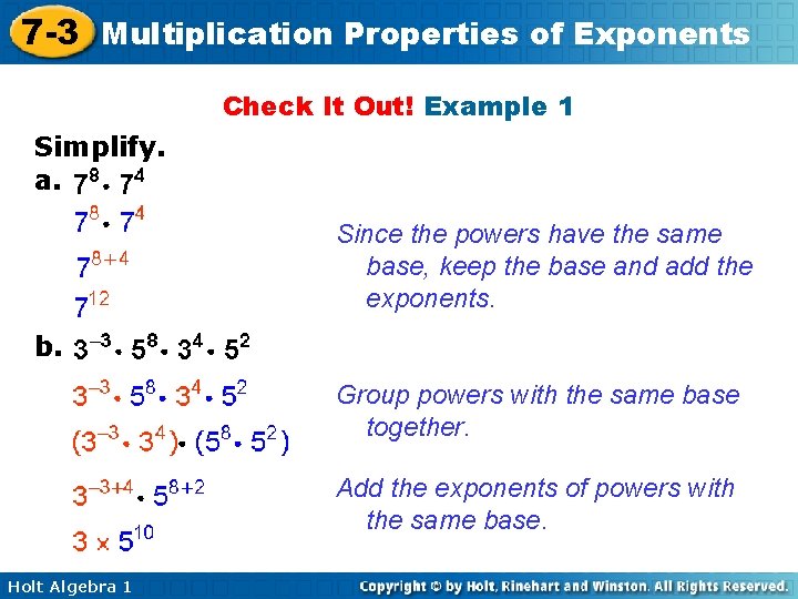 7 -3 Multiplication Properties of Exponents Check It Out! Example 1 Simplify. a. Since