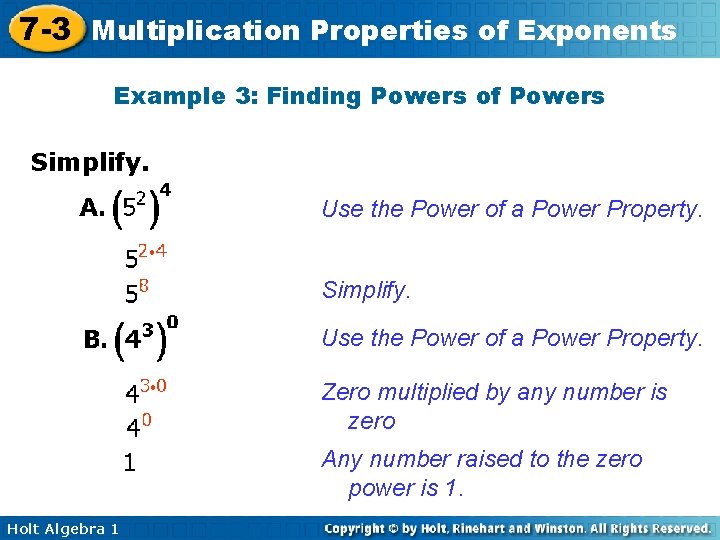 7 -3 Multiplication Properties of Exponents Example 3: Finding Powers of Powers Simplify. Use