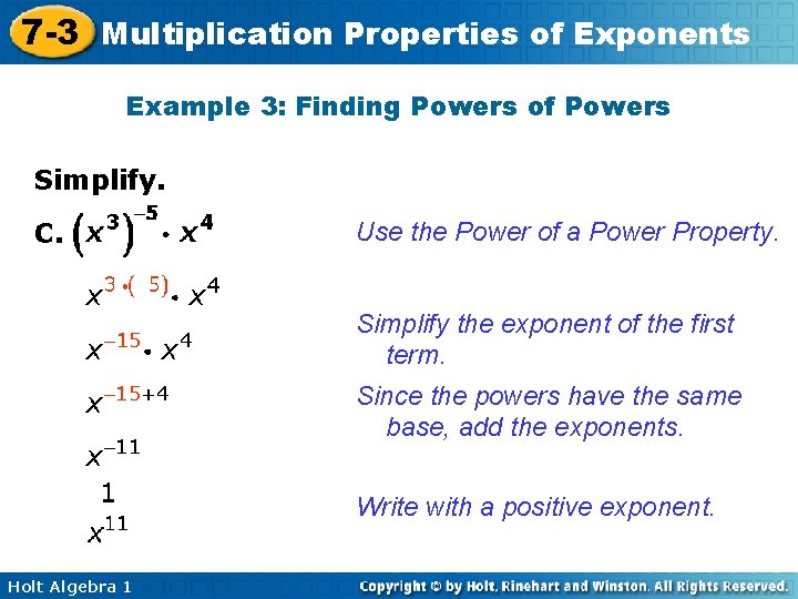 7 -3 Multiplication Properties of Exponents Example 3: Finding Powers of Powers Simplify. C.