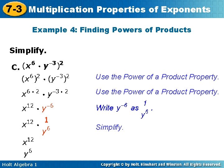 7 -3 Multiplication Properties of Exponents Example 4: Finding Powers of Products Simplify. C.