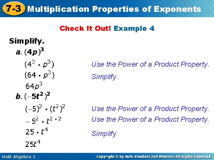 7 -3 Multiplication Properties of Exponents Check It Out! Example 4 Simplify. Use the