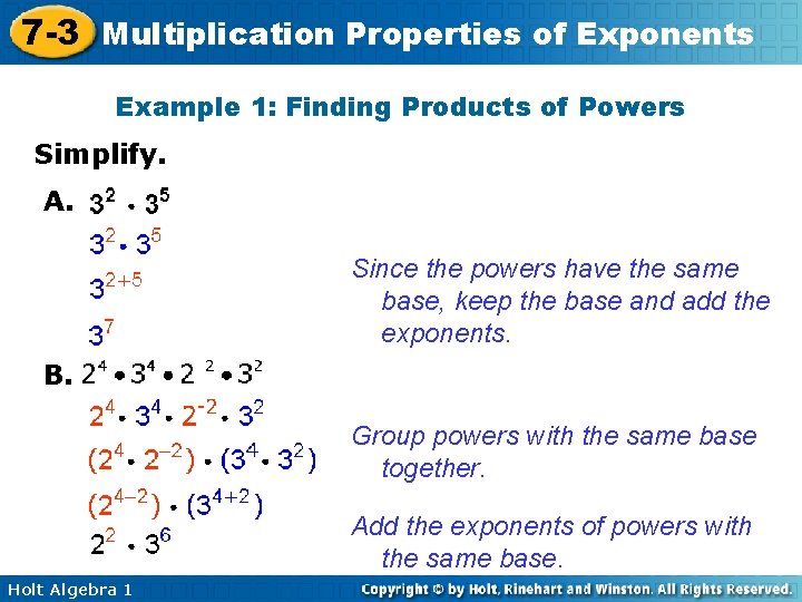 7 -3 Multiplication Properties of Exponents Example 1: Finding Products of Powers Simplify. A.