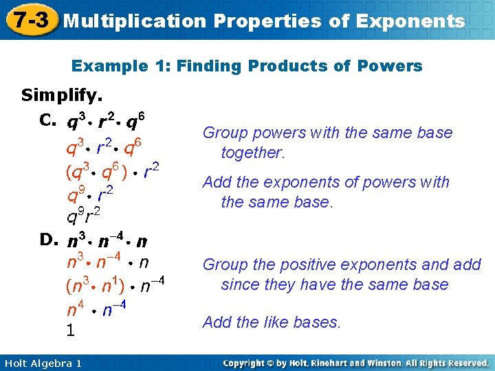 7 -3 Multiplication Properties of Exponents Example 1: Finding Products of Powers Simplify. C.