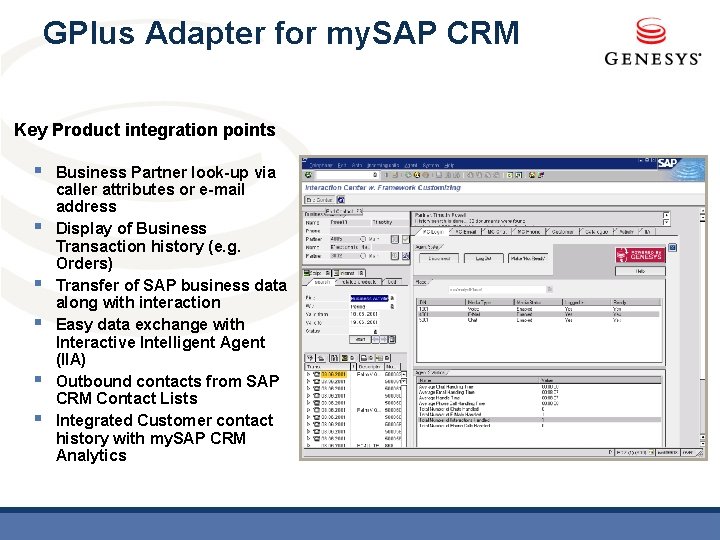 GPlus Adapter for my. SAP CRM Key Product integration points § § § Business