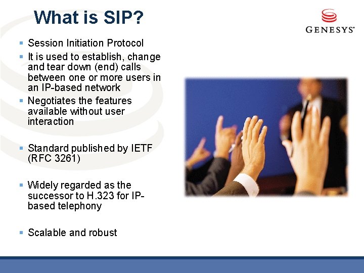 What is SIP? § Session Initiation Protocol § It is used to establish, change