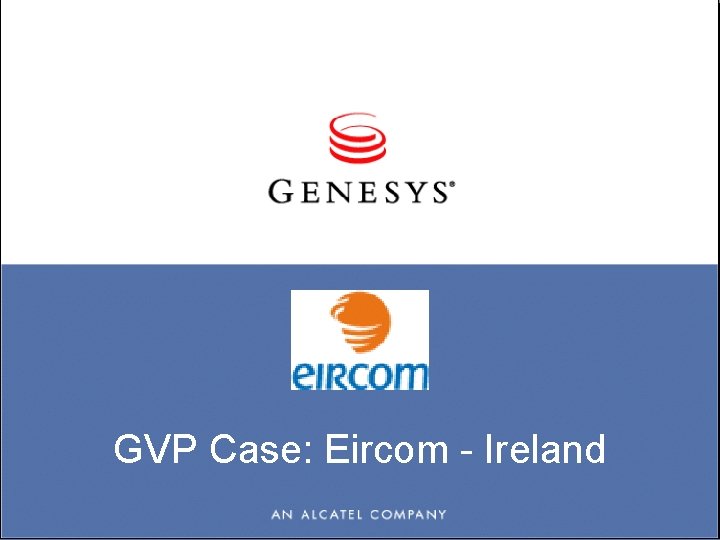 GVP Case: Eircom - Ireland 