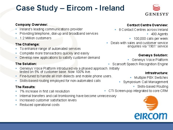 Case Study – Eircom - Ireland Company Overview: § Ireland’s leading communications provider §
