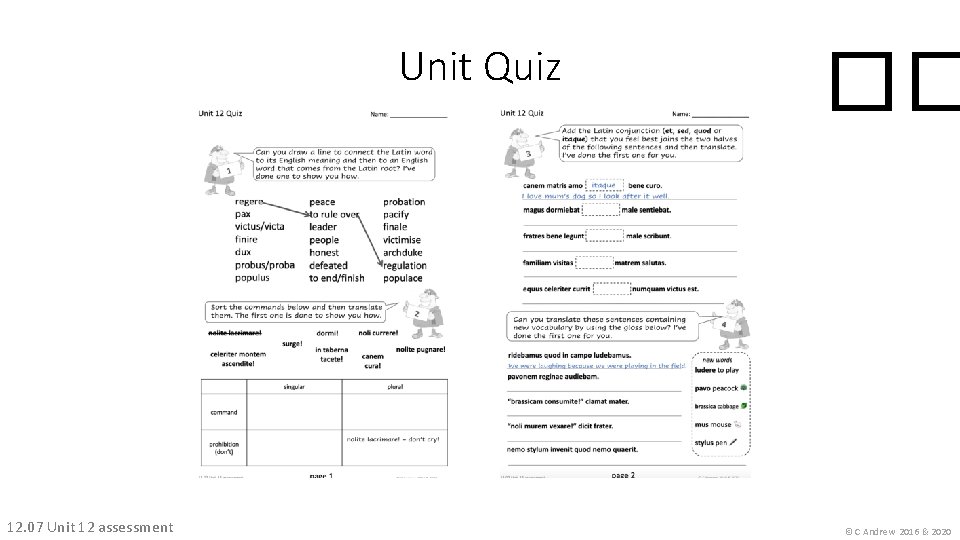 Unit Quiz 12. 07 Unit 12 assessment �� © C Andrew 2016 & 2020