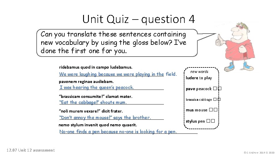 Unit Quiz – question 4 Can you translate these sentences containing new vocabulary by