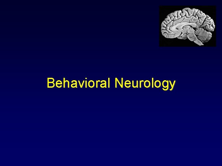 Behavioral Neurology 