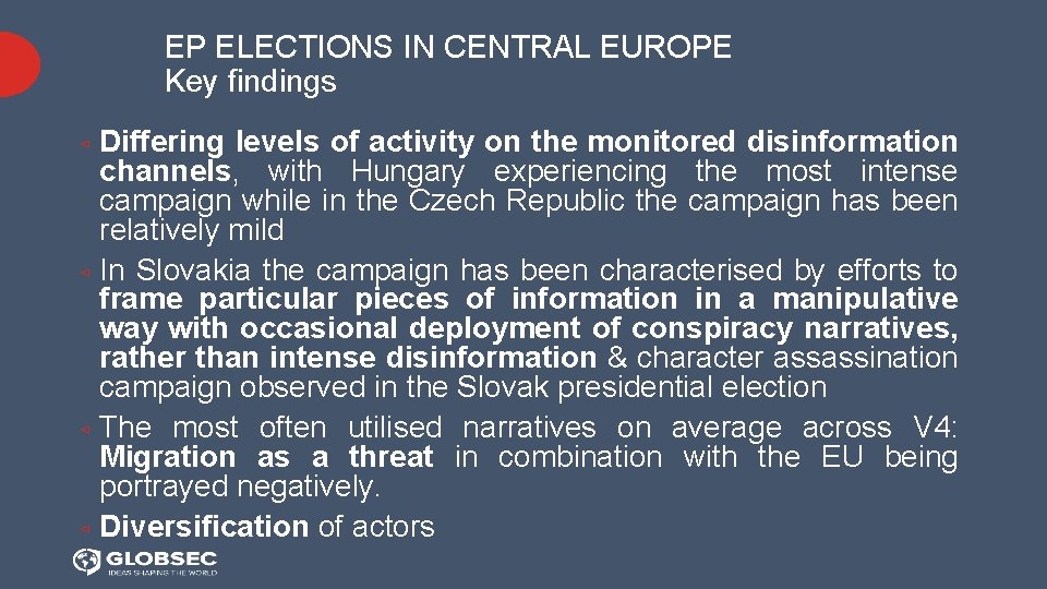 EP ELECTIONS IN CENTRAL EUROPE Key findings Differing levels of activity on the monitored