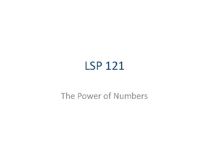 LSP 121 The Power of Numbers 