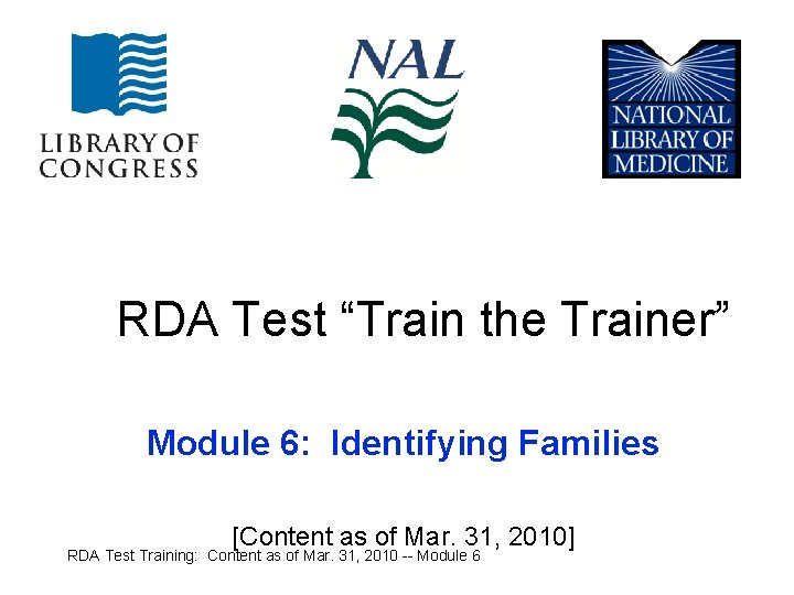 RDA Test “Train the Trainer” Module 6: Identifying Families [Content as of Mar. 31,