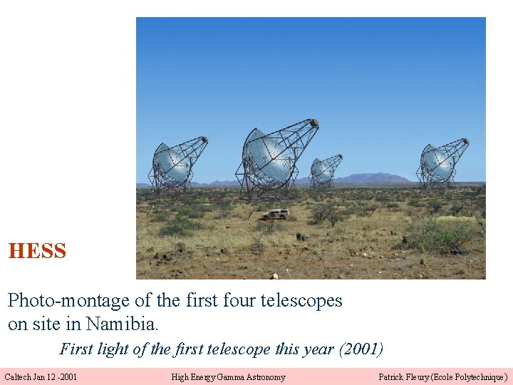 HESS Photo-montage of the first four telescopes on site in Namibia. First light of