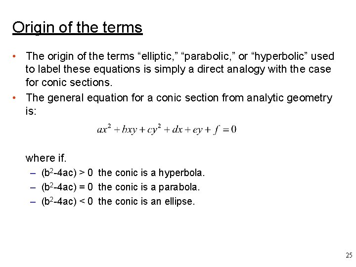 Origin of the terms • The origin of the terms “elliptic, ” “parabolic, ”