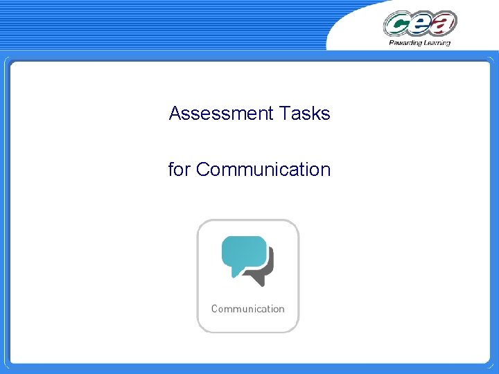 Assessment Tasks for Communication 