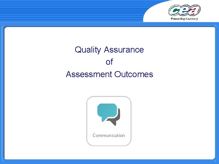 Quality Assurance of Assessment Outcomes 