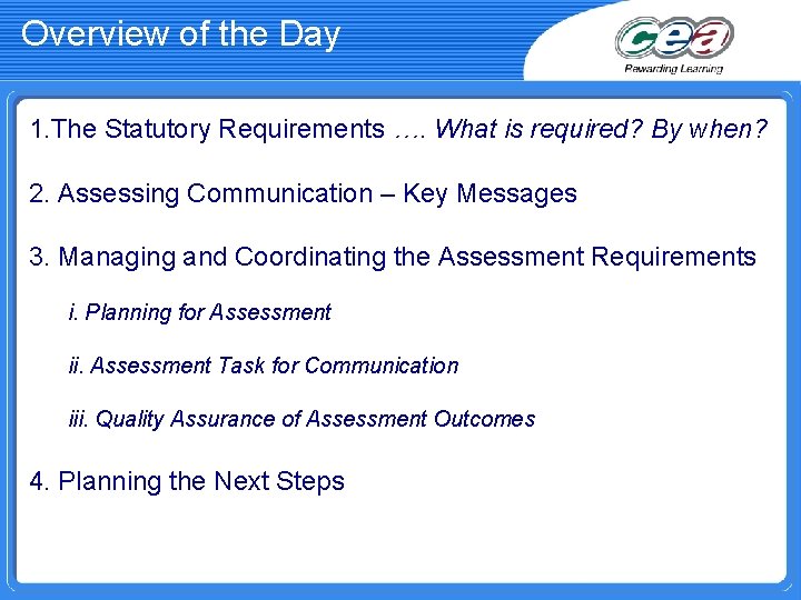 Overview of the Day 1. The Statutory Requirements …. What is required? By when?