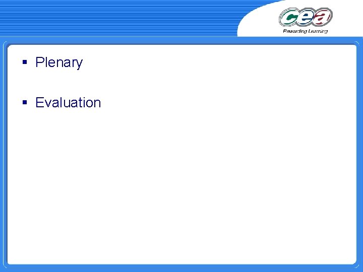§ Plenary § Evaluation 