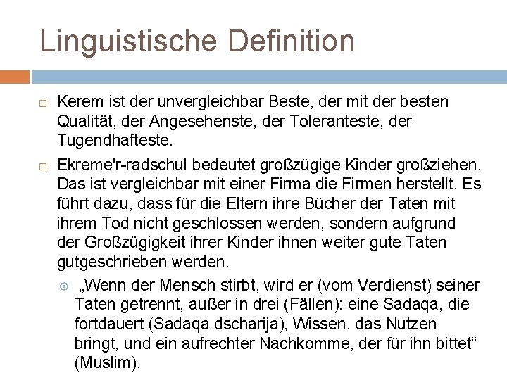 Linguistische Definition Kerem ist der unvergleichbar Beste, der mit der besten Qualität, der Angesehenste,