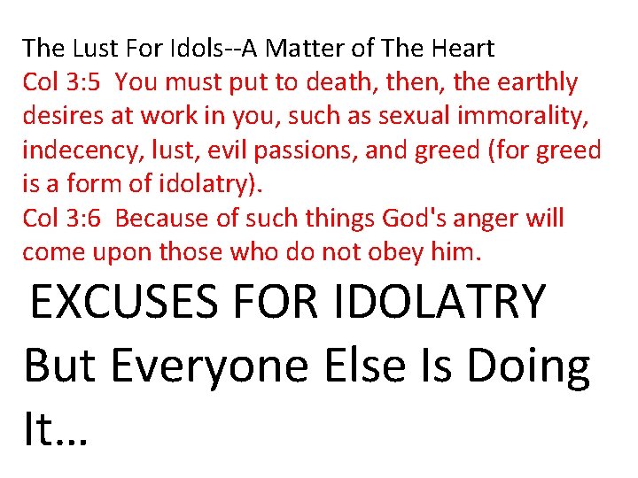 The Lust For Idols--A Matter of The Heart Col 3: 5 You must put