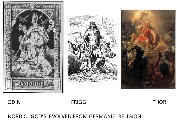 ODIN FRIGG NORDIC GOD’S EVOLVED FROM GERMANIC RELIGION THOR 