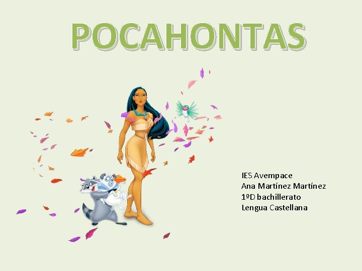 POCAHONTAS IES Avempace Ana Martínez 1ºD bachillerato Lengua Castellana 