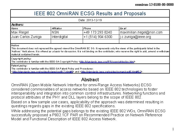 omniran-13 -0100 -00 -0000 IEEE 802 Omni. RAN ECSG Results and Proposals Date: 2013