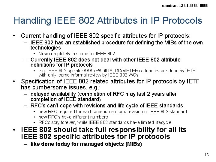 omniran-13 -0100 -00 -0000 Handling IEEE 802 Attributes in IP Protocols • Current handling