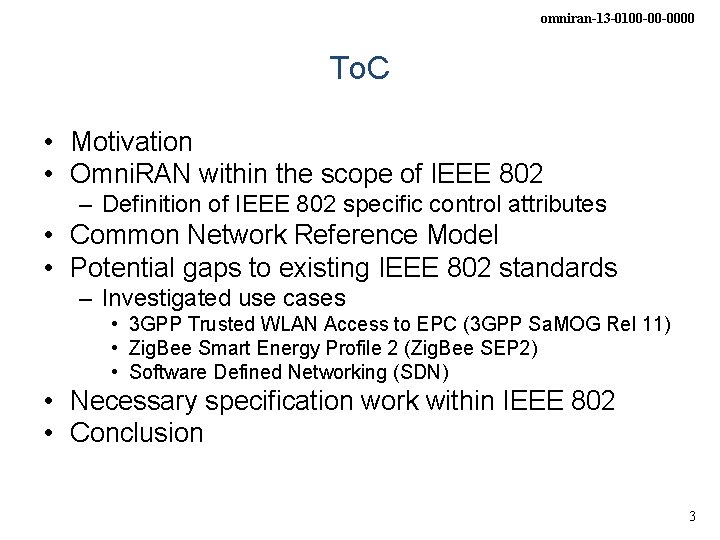 omniran-13 -0100 -00 -0000 To. C • Motivation • Omni. RAN within the scope