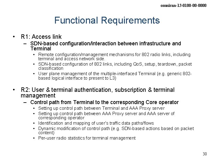 omniran-13 -0100 -00 -0000 Functional Requirements • R 1: Access link – SDN-based configuration/interaction