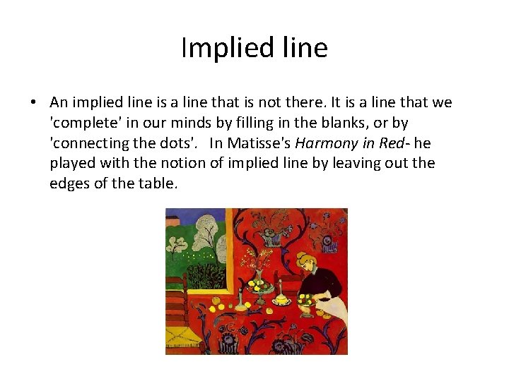 Implied line • An implied line is a line that is not there. It