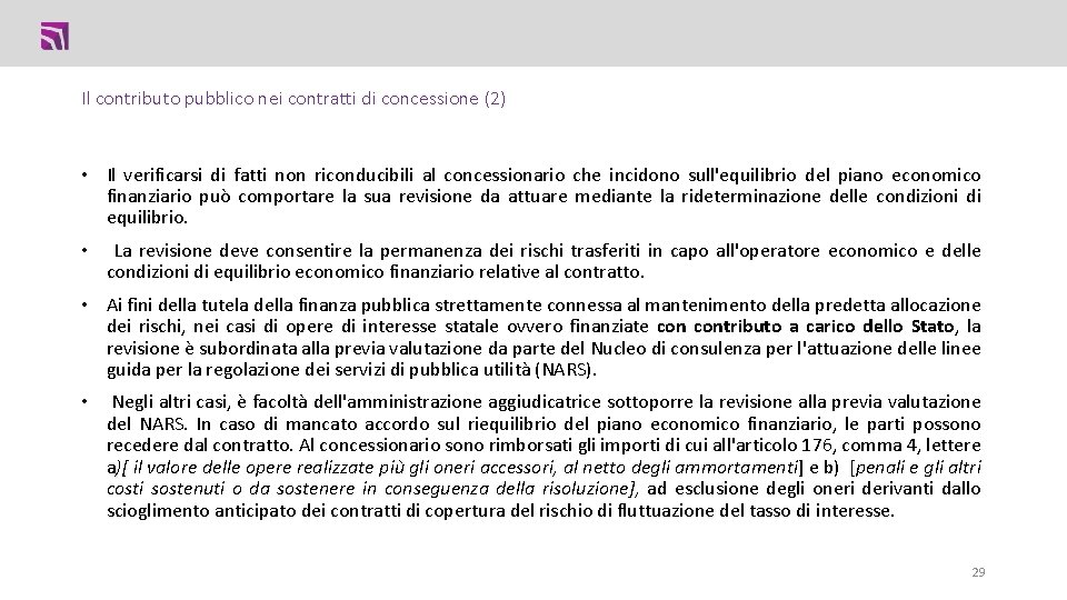 Il contributo pubblico nei contratti di concessione (2) • Il verificarsi di fatti non Il contributo pubblico nei contratti di concessione (2) • Il verificarsi di fatti non