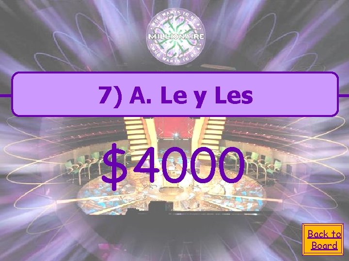 7) A. Le y Les $4000 Back to Board 