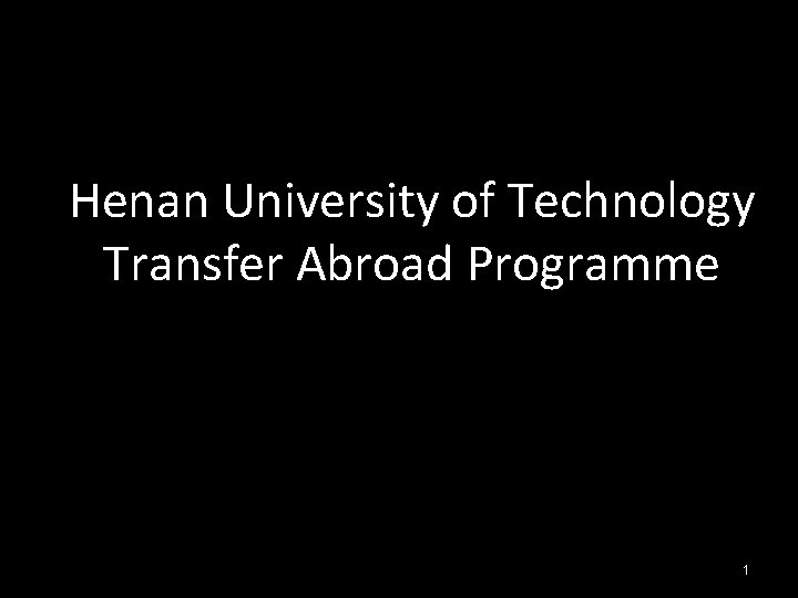 Henan University of Technology Transfer Abroad Programme 1 