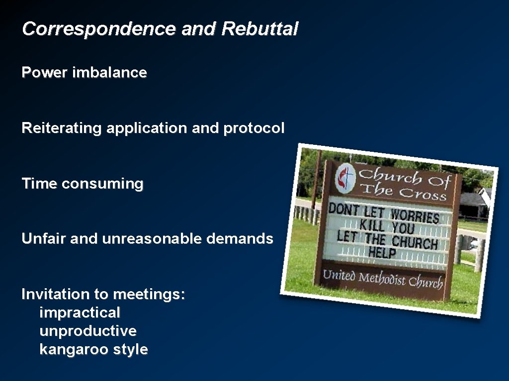 Correspondence and Rebuttal Power imbalance Reiterating application and protocol Time consuming Unfair and unreasonable