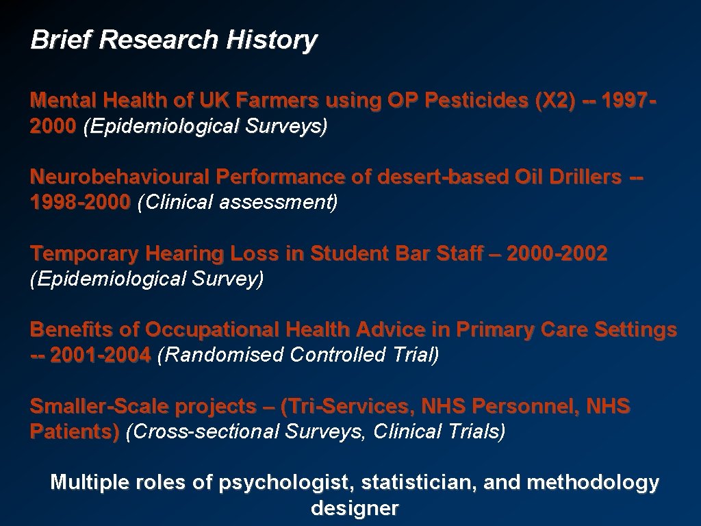 Brief Research History Mental Health of UK Farmers using OP Pesticides (X 2) --
