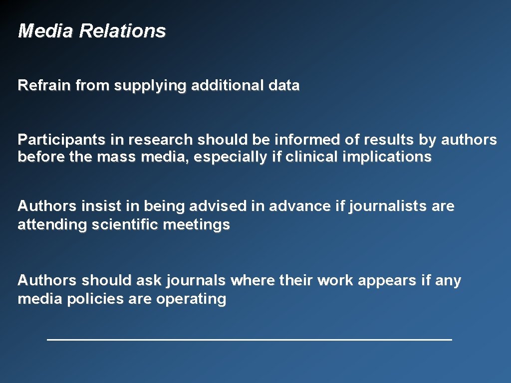 Media Relations Refrain from supplying additional data Participants in research should be informed of