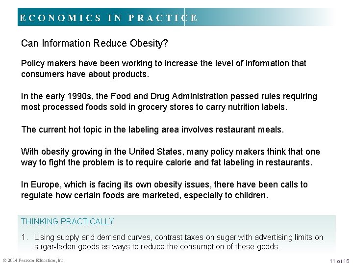 ECONOMICS IN PRACTICE Can Information Reduce Obesity? Policy makers have been working to increase